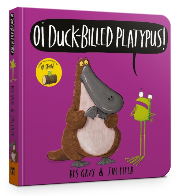 Oi Duck-billed Platypus Board Book - Kes Gray