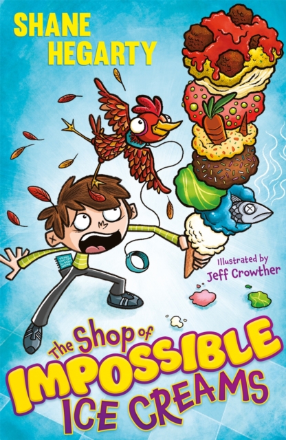 Shop of Impossible Ice Creams - Shane Hegarty