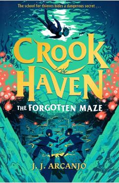 Coperta cărții 'Crookhaven: The Forgotten Maze - J.j. Arcanjo'