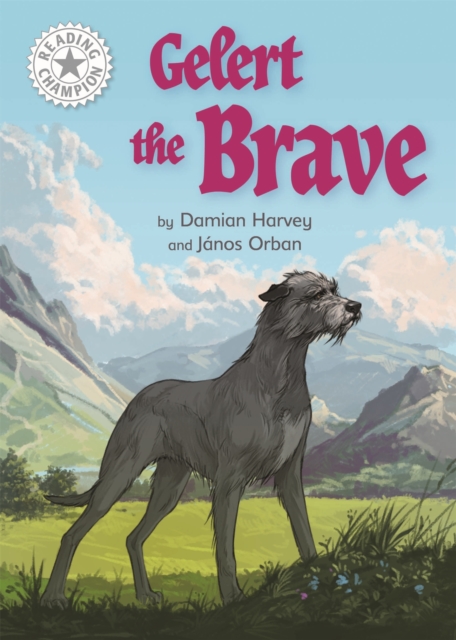 Reading Champion: Gelert the Brave - Damian Harvey