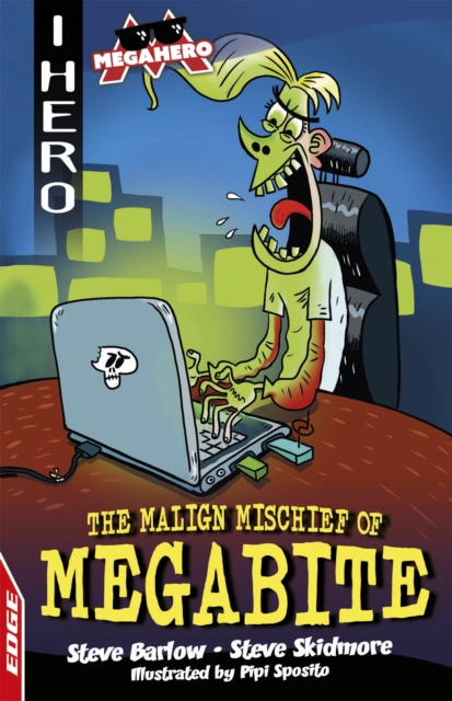 EDGE: I HERO: Megahero: The Malign Mischief of MegaBite - Steve|skidmore Barlow