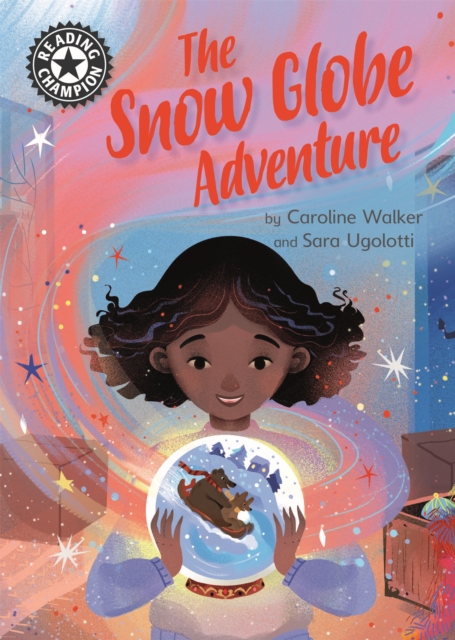 Reading Champion: The Snow Globe Adventure - Caroline Walker