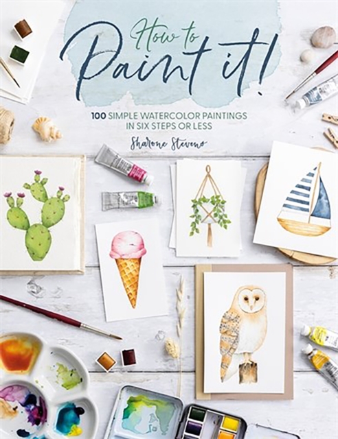 How to Paint it! - Sharone (author) Stevens
