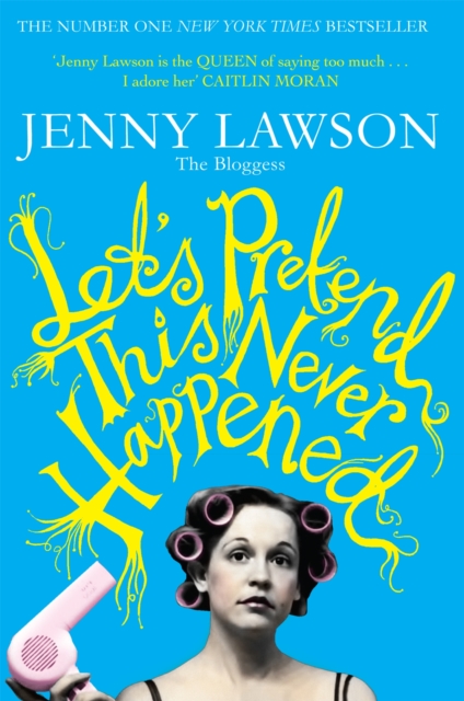 Let's Pretend This Never Happened - Jenny Lawson