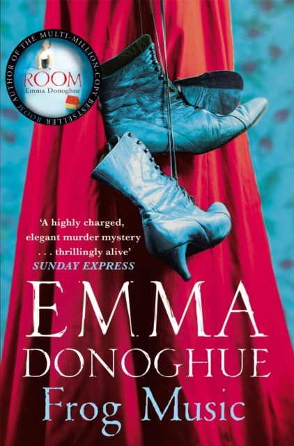 Frog Music - Emma Donoghue