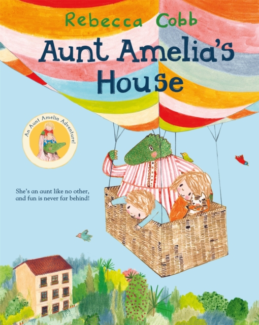 Aunt Amelia's House - Rebecca Cobb