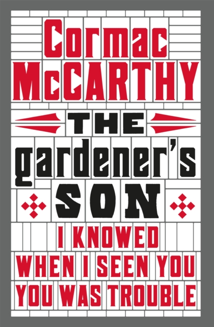 Gardener's Son - Cormac Mccarthy