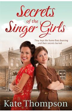 Coperta cărții 'Secrets of the Singer Girls - Kate Thompson'