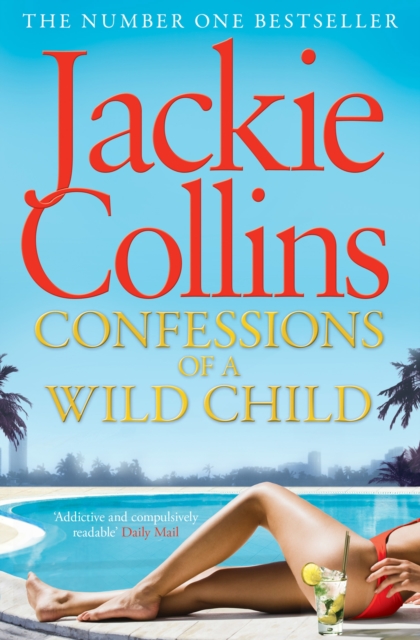 Confessions of a Wild Child - Jackie Collins