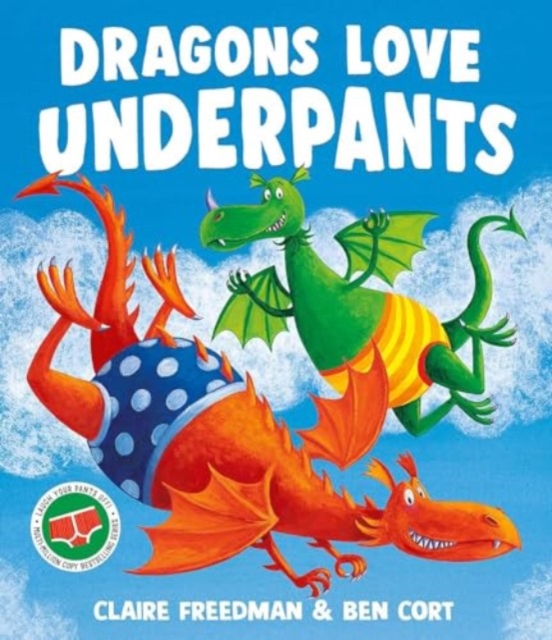 Dragons Love Underpants - Claire Freedman