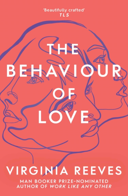 Behaviour of Love - Virginia Reeves