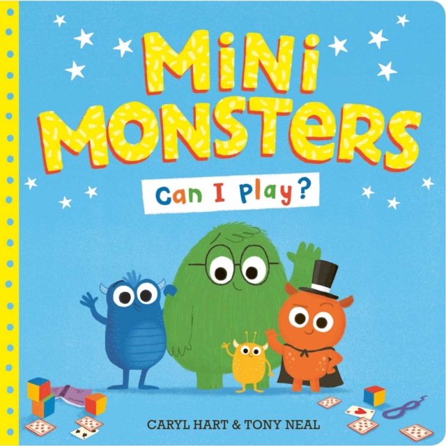 Mini Monsters: Can I Play? - Caryl Hart