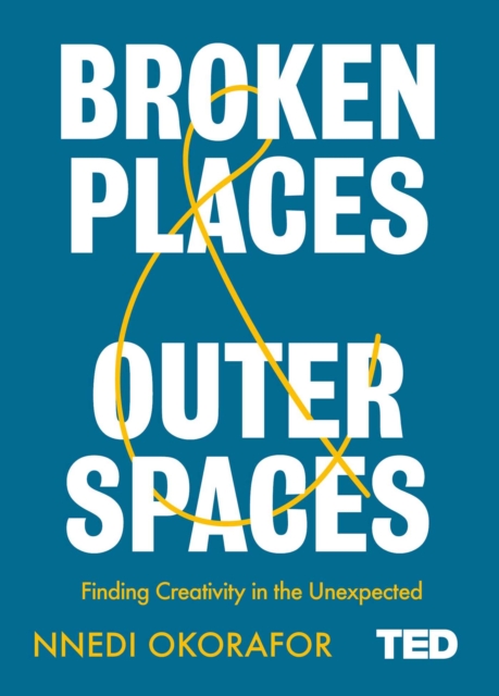 Broken Places & Outer Spaces - Nnedi Okorafor