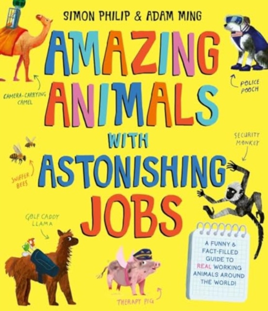 Amazing Animals with Astonishing Jobs - Simon Philip