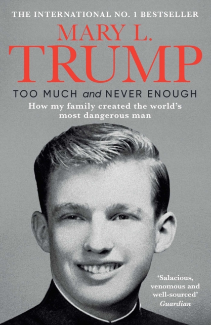 Too Much and Never Enough - Mary L. Trump