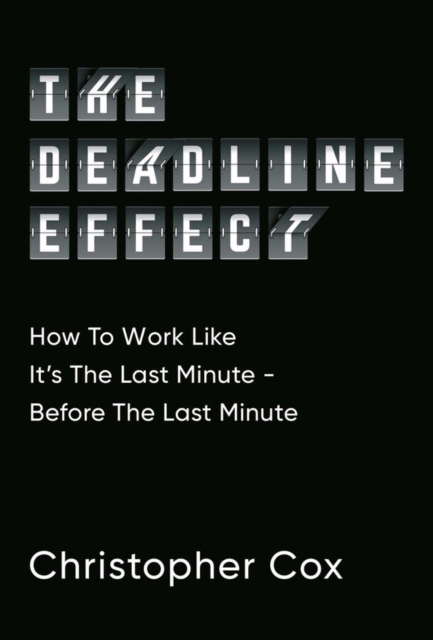 Deadline Effect - Christopher Cox