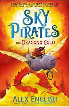 Coperta cărții 'Sky Pirates: The Dragon's Gold - Alex English'