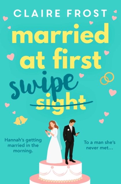 Married at First Swipe - Claire Frost
