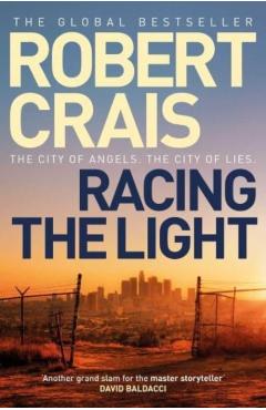 Coperta cărții 'Racing the Light - Robert Crais'
