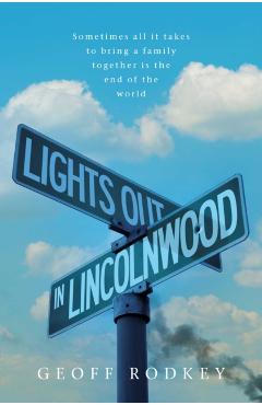 Coperta cărții 'Lights Out in Lincolnwood - Geoff Rodkey'