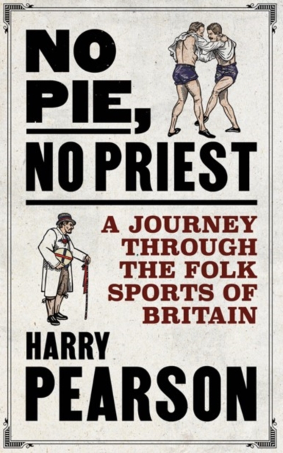 No Pie, No Priest - Harry Pearson