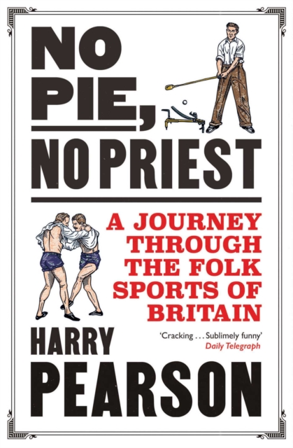 No Pie, No Priest - Harry Pearson