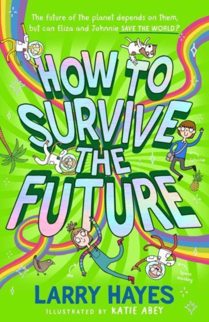 How to Survive The Future - Larry Hayes