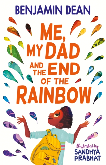 Me, My Dad and the End of the Rainbow - Benjamin Dean