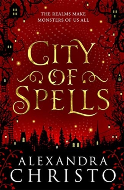 City of Spells (sequel to Into the Crooked Place) - Alexandra Christo