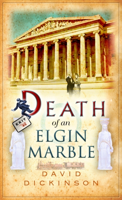 Death of an Elgin Marble - David Dickinson
