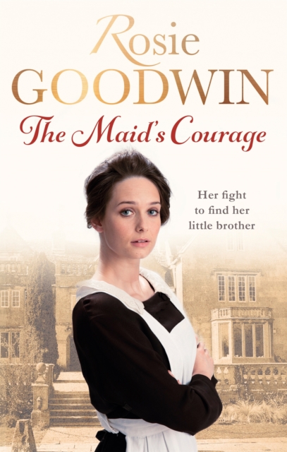 Maid's Courage - Rosie Goodwin
