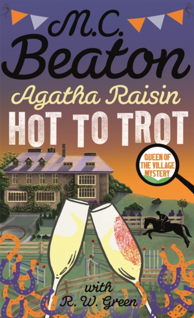 Agatha Raisin: Hot to Trot - M.c. Beaton