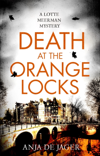 Death at the Orange Locks - Anja De Jager