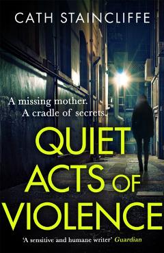 Poza produsului Quiet Acts of Violence - Cath Staincliffe