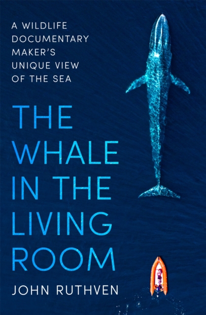 Whale in the Living Room - John Ruthven