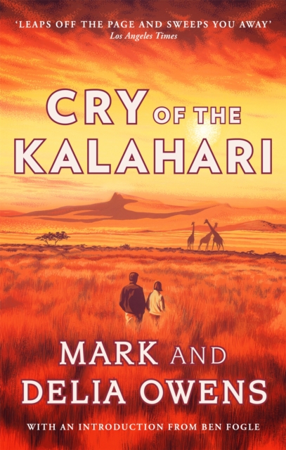 Cry of the Kalahari - Delia|owens Owens