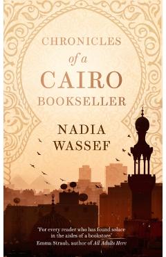 Coperta cărții 'Chronicles of a Cairo Bookseller - Nadia Wassef'