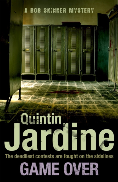 Game Over (Bob Skinner series, Book 27) - Quintin Jardine