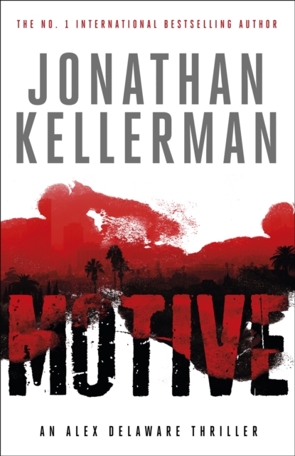 Motive (Alex Delaware series, Book 30) - Jonathan Kellerman