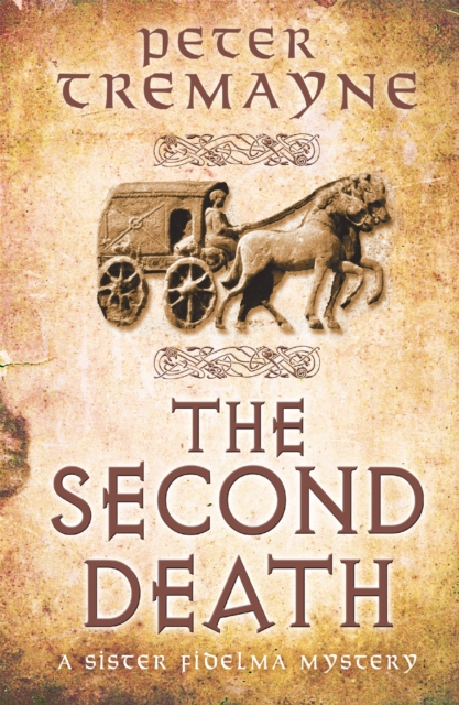 Second Death (Sister Fidelma Mysteries Book 26) - Peter Tremayne