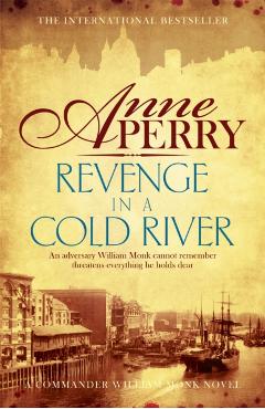Coperta cărții 'Revenge in a Cold River (William Monk Mystery, Book 22) - Anne Perry'