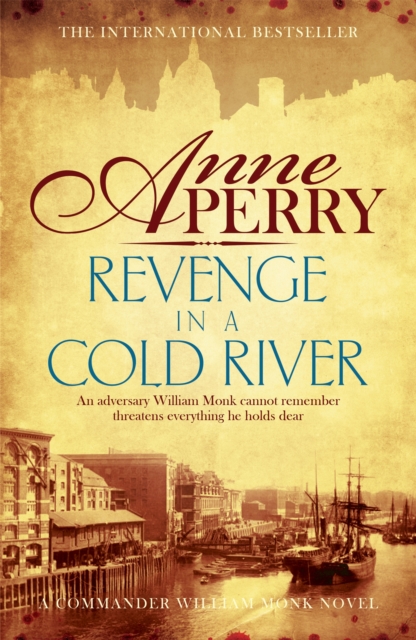 Revenge in a Cold River (William Monk Mystery, Book 22) - Anne Perry