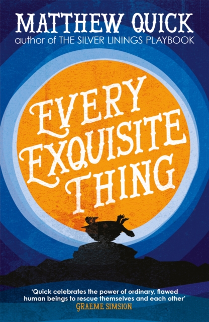 Every Exquisite Thing - Matthew Quick