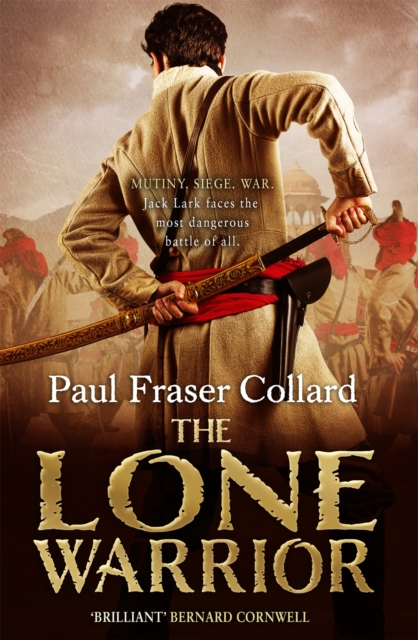 Lone Warrior (Jack Lark, Book 4) - Paul Fraser Collard