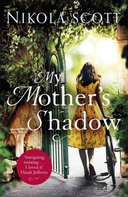 My Mother's Shadow: The gripping novel about a mother's shocking secret - Nikola Scott