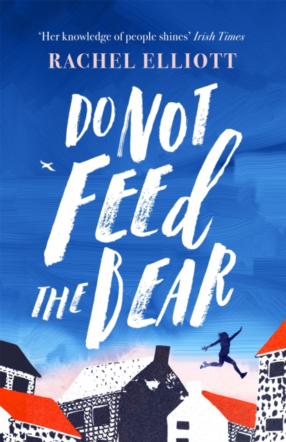 Do Not Feed the Bear - Rachel Elliott