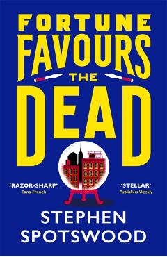 Coperta cărții 'Fortune Favours the Dead - Stephen Spotswood'