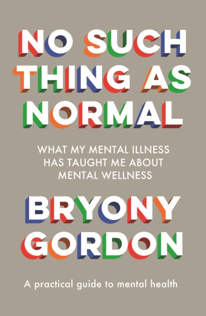 No Such Thing as Normal - Bryony Gordon