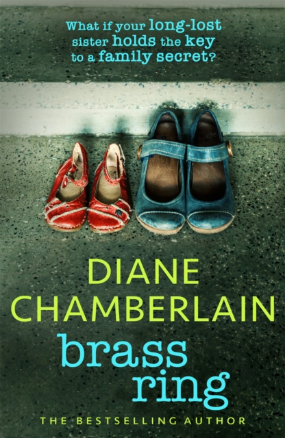 Brass Ring: a totally gripping and emotional page-turner from the bestselling author - Diane Chamberlain