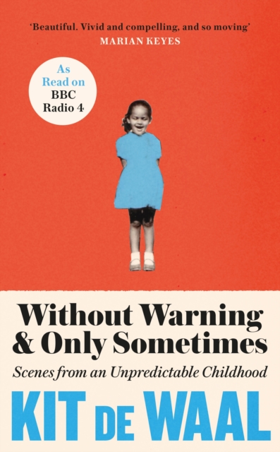 Without Warning and Only Sometimes - Kit De Waal